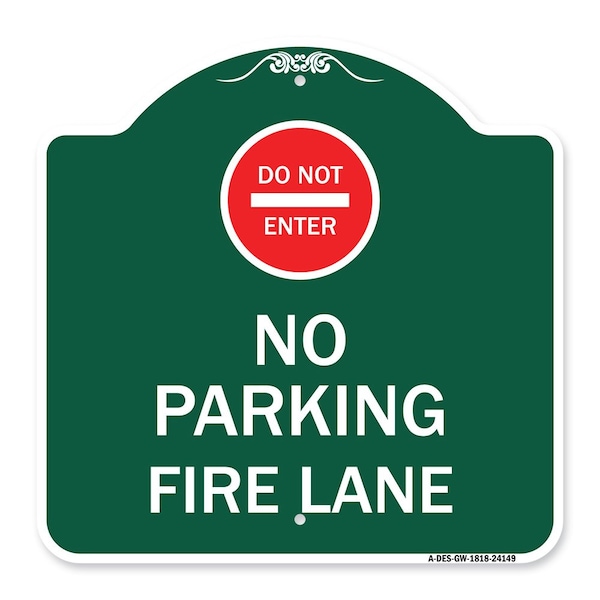 Signmission Do Not Enter No Parking Fire Lane W/ Graphic, Green & White Aluminum Sign, 18" x 18", GW-1818-24149 A-DES-GW-1818-24149 - main